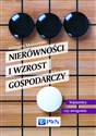 Nierówności i wzrost gospodarczy Sojusznicy czy wrogowie