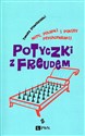 Potyczki z Freudem Mity, pułapki i pokusy psychoterapii - Tomasz Stawiszyński