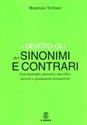 Devoto-Oli Dizionario dei sinonimi e contrari Con analoghi, generici, inversi e gradazioni semantiche