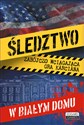 Śledztwo w Białym Domu Zabójczo wciągająca gra karciana - Ewa Norman, Patrycja Zakaszewska