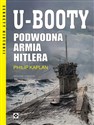 U-booty Podwodna armia Hitlera - Philip Kaplan