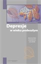 Depresje w wieku podeszłym Przyczyny diagnoza leczenie