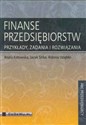 Finanse przedsiębiorstw Przykłady, zadania i rozwiązania - Beata Kotowska, Jacek Sitko, Aldona Uziębło