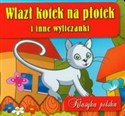 Wlazł kotek na płotek i inne wyliczanki Klasyka polska 