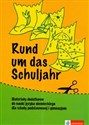 Rund um das Schuljahr Materiały dodatkowe do nauki języka niemieckiego dla szkoły podstawowej i gimnazjum
