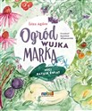 Ogród wujka Marka Mici ratuje świat