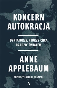 Koncern Autokracja. Dyktatorzy, którzy chcą rządzić światem - Księgarnia Niemcy (DE)