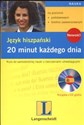 Język hiszpański 20 minut każdego dnia z płytą CD