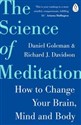 The Science of Meditation - Daniel Goleman, Richard Davidson