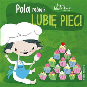 Pola mówi Lubię piec - Księgarnia UK