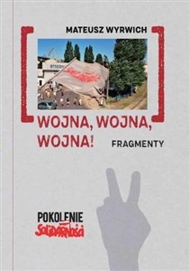 Wojna, wojna, wojna! Fragmenty  - Księgarnia UK