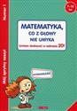 Mój sprytny zeszyt 1 Matematyka, co z głowy nie umyka Umiem dodawać w zakresie 20! Wiek 7-10 lat