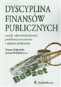 Dyscyplina finansów publicznych zasady odpowiedzialności, problemy orzecznicze i aspekty praktyczne