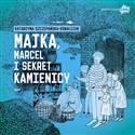 Majka, Marcel i sekret kamienicy - Katarzyna Szczepańska-Kowalczuk