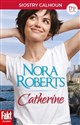 Siostry Calhoun. Catherine  - Nora Roberts