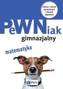 PeWNiak gimnazjalny Matematyka Zadania i arkusze egzaminacyjne z kluczem odpowiedzi - Księgarnia Niemcy (DE)