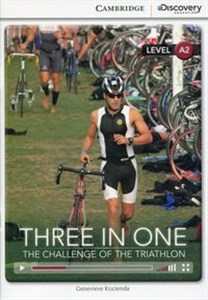 Three in One: The Challenge of the Triathlon Low Intermediate - Księgarnia UK