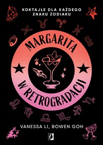 Margarita w retrogradacji Koktajle dla każdego znaku zodiaku
