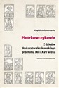 Piotrkowczykowie Z dziejów drukarstwa krakowskiego przełomu XVI i XVII wieku - Magdalena Komorowska