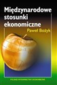 Międzynarodowe stosunki ekonomiczne Teoria i praktyka