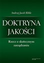 Doktryna jakości Rzecz o skutecznym zarządzaniu / Giełda Podstawy inwestowania - Andrzej Jacek Blikle
