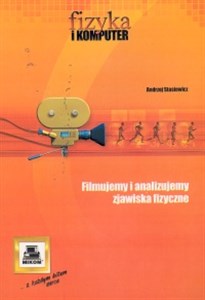 Filmujemy i analizujemy zjawiska fizyczne - Księgarnia UK