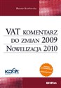 VAT komentarz do zmian 2009. Nowelizacja 2010 Zawiera interpretacje i orzecznictwo