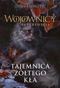 Wojownicy Tajemnica żółtego kła Superedycja