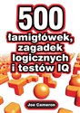 500 łamigłówek zagadek logicznych i testów IQ - Joe Cameron