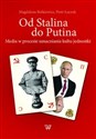 Od Stalina do Putina Media w procesie umacniania kultu jednostki - Magdalena Butkiewicz, Piotr Łuczuk