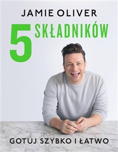 5 składników. Gotuj szybko i łatwo 