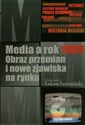 Media a rok 1989 Obraz przemian i nowe zjawiska na rynku