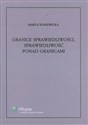 Granice sprawiedliwości sprawiedliwość ponad granicami