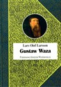 Gustaw Waza Ojciec państwa szwedzkiego czy tyran? - Lars Olof Larson