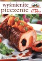 Wyśmienite pieczenie 165 przepisów - Opracowanie Zbiorowe