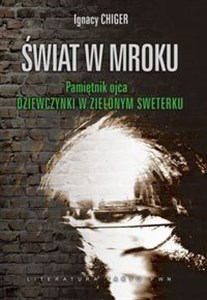 Świat w mroku Pamiętnik ojca "Dziewczynki w zielonym sweterku"