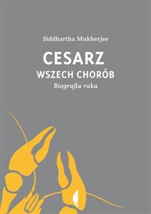 Cesarz wszech chorób Biografia raka - Księgarnia Niemcy (DE)