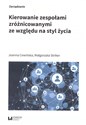 Kierowanie zespołami zróżnicowanymi ze względu na styl życia