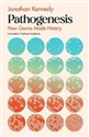 Pathogenesis How germs made history - Jonathan Kennedy