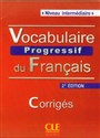 Vocabulaire progressif du français Niveau intermédiaire Corrigés Klucz 2. edycja - Claire Miquel, Anne Goliot-Lete