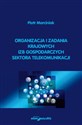Organizacja i zadania krajowych izb gospodarczych sektora telekomunikacji - Piotr Marciniak