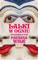 Lalki w ogniu - Paulina Wilk