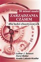 30 minut nauki zarządzania czasem dla ludzi chaotycznych