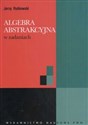 Algebra abstrakcyjna w zadaniach