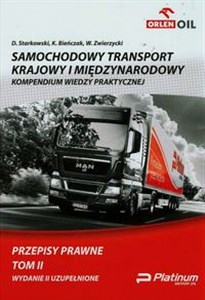 Samochodowy transport krajowy i międzynarodowy Tom 2 Przepisy prawne Kompendium wiedzy praktycznej