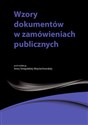 Wzory dokumentów w zamówieniach publicznych - Agata Hryc-Ląd, Andrzela Gawrońska-Baran, Kamil Adamiec, Małgorzata Śledziewska