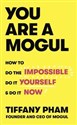 You Are a Mogul