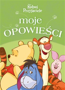 Moje opowieści Disney Kubuś i Przyjaciele