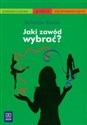 Jaki zawód wybrać ? - Bolesław Bielak