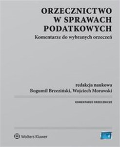 Orzecznictwo w sprawach podatkowych Komentarze do wybranych orzeczeń